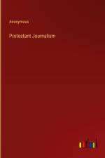 Protestant Journalism af Anonymous