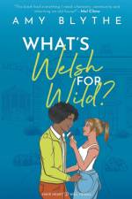 What's Welsh for Wild? af Amy Blythe