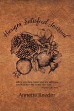 Hunger Satisfied Journal af Annette Reeder