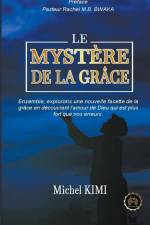 Le Mystère de la Grâce af Michel Kimi