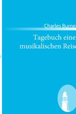 Tagebuch einer musikalischen Reise af Charles Burney