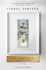 The Mandibles af Lionel Shriver