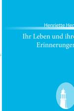 Ihr Leben und ihre Erinnerungen af Henriette Herz