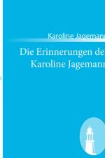 Die Erinnerungen der Karoline Jagemann af Karoline Jagemann