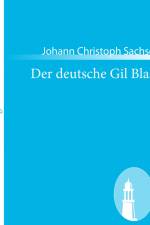 Der deutsche Gil Blas af Johann Christoph Sachse