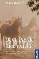 ... denn Pferde lügen nicht af Mark Rashid