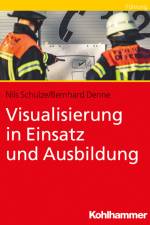 Visualisierung in Einsatz und Ausbildung af Nils Schulze