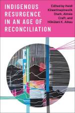 Indigenous Resurgence in an Age of Reconciliation af Heidi Kiiwetinepinesiik Stark
