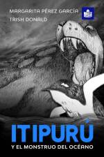 Itipurú y el monstruo del océano af Pérez García Margarita