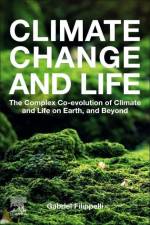 Climate Change and Life af Gabriel M. Filippelli