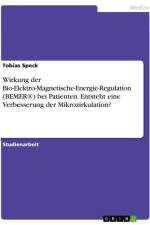 Wirkung der Bio-Elektro-Magnetische-Energie-Regulation (BEMER®) bei Patienten. Entsteht eine Verbesserung der Mikrozirkulation? af Tobias Speck