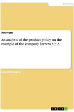 An analysis of the product policy on the example of the company Ferrero S.p.A af Anonymous