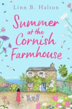 Summer at the Cornish Farmhouse af Linn B. Halton