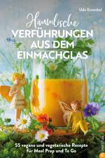Himmlische Verführungen aus dem Einmachglas af Udo Einenkel
