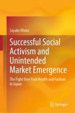 Successful Social Activism and Unintended Market Emergence af Sayako Miura