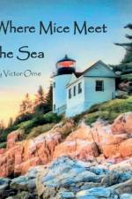 Where Mice Meet the Sea af Victor Orne