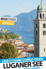 Luganer See - Reiseführer - Lago di Lugano af Robert Hüther