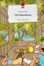 Das Baumhaus. Life is a Story - story.one af Natascha Behr