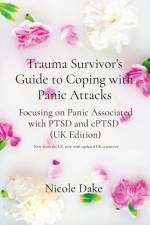 Trauma Survivor's Guide to Coping with Panic Attacks af Nicole A Dake