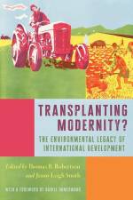 Transplanting Modernity?: New Histories of Poverty, Development, and Environment af Jenny Leigh Smith