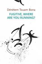 Fugitive, Where Are You Running?