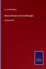 Kleine Romane und Erzählungen af A. Von Sternberg
