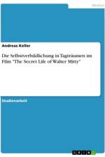 Die Selbstverbildlichung in Tagträumen im Film 