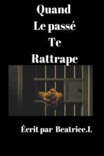 Quand le passé te rattrape af Beatrice Laurence