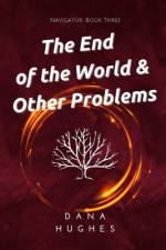 The End of the World & Other Problems af Dana Hughes