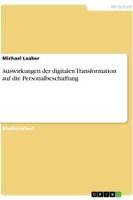 Auswirkungen der digitalen Transformation auf die Personalbeschaffung af Michael Laaber