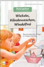 Partizipation im Kita-Alltag leben: Wickeln, Händewaschen, Windelfrei af Helia Schneider