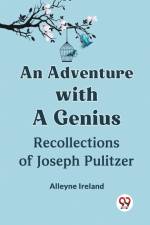 An Adventure With A Genius Recollections Of Joseph Pulitzer af Ireland Alleyne