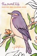 The Sweet Life Painting and Coloring Book af Sacree Frangine