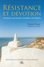 Résistance Et Dévotion: Anciens Sanctuaires Ibadites de Djerba af Virginie Prevost