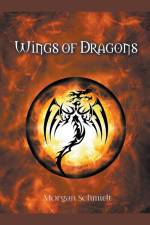 Wings of Dragons af Morgan Schmidt