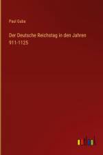 Der Deutsche Reichstag in den Jahren 911-1125 af Paul Guba