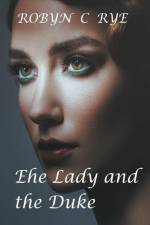 The Lady and the Duke af Robyn C Rye