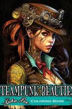 Coloring Book for Adults Steampunk: Enter a World of Victorian Elegance and Industrial Fantasy with Steampunk Beauties Coloring Book af Luka Poe