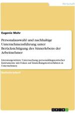 Personalauswahl und nachhaltige Unternehmensführung unter Berücksichtigung des Sinnerlebens der Arbeitnehmer af Eugenie Mohr