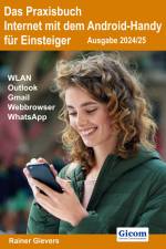 Das Praxisbuch Internet mit dem Android-Handy - Anleitung für Einsteiger (Ausgabe 2024/25) af Rainer Gievers