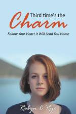 Third Time's the Charm af Robyn C Rye