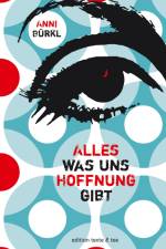 Alles was uns Hoffnung gibt af Katharina Schöndorfer