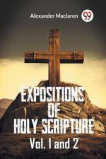 Expositions Of Holy Scripture Vol. 1 And 2 af Maclaren Alexander