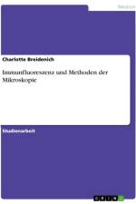 Immunfluoreszenz und Methoden der Mikroskopie af Charlotte Breidenich