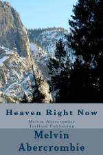 HEAVEN RIGHT NOW: MELVIN ABERCROMBIE TRA af Melvin Abercrombie