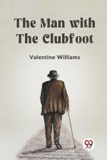 The Man With The Clubfoot af Williams Valentine