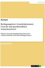Bedingungsloses Grundeinkommen. Gerecht und gesellschaftlich wünschenswert? af Anonymous