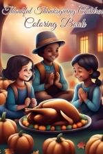 Thankful Thanksgiving Children's Coloring Book af Thy Nguyen