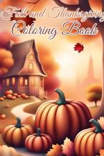 Fall and Thanksgiving Coloring Book af Thy Nguyen
