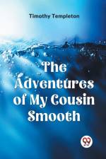The Adventures Of My Cousin Smooth af Templeton Timothy